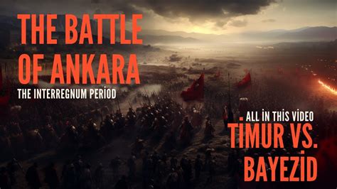 La Batalla de Ankara; Un choque titánico entre el Imperio Otomano y Timur Lenk, con destino del Oriente Medio en juego.